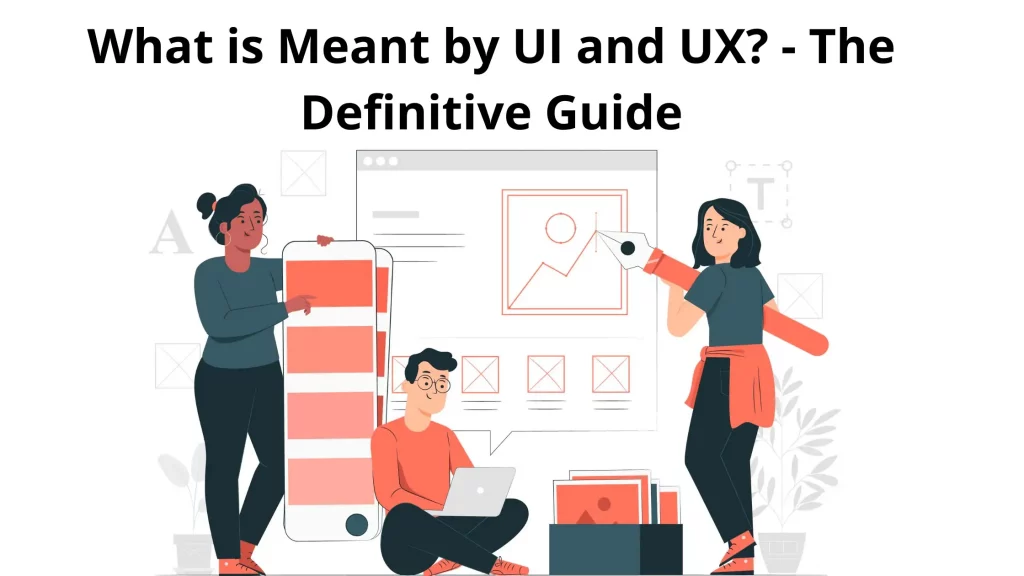 banner-what-is-meant-by-ui-and-ux-the-definitive-guide