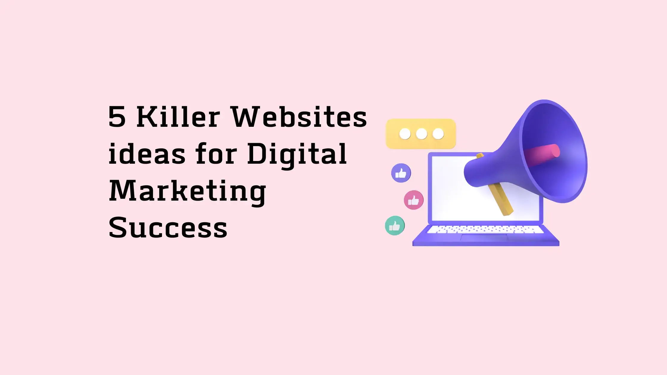 5-Killer-Websites-ideas-for-Digital-Marketing-Success